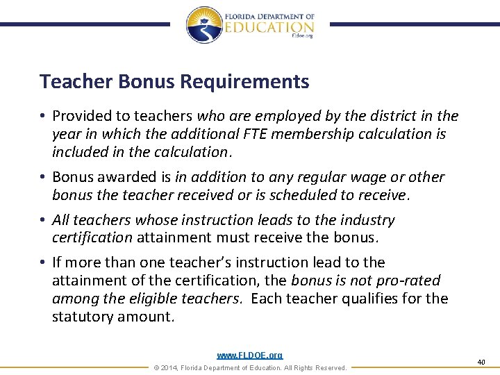 Teacher Bonus Requirements • Provided to teachers who are employed by the district in