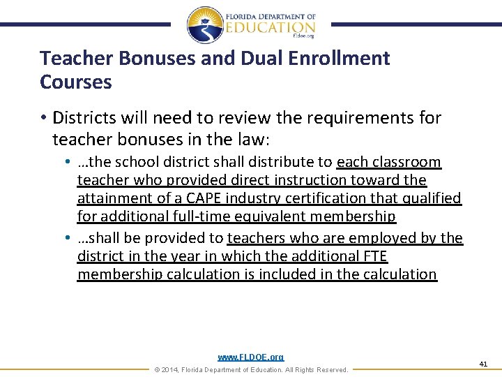 Teacher Bonuses and Dual Enrollment Courses • Districts will need to review the requirements