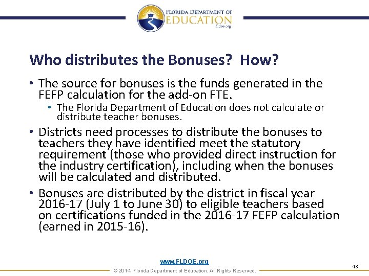 Who distributes the Bonuses? How? • The source for bonuses is the funds generated