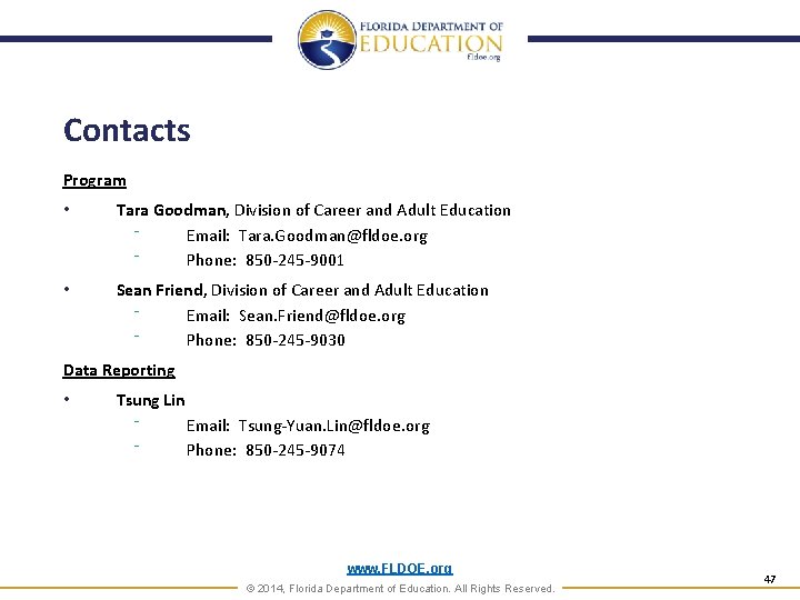 Contacts Program • Tara Goodman, Division of Career and Adult Education ⁻ Email: Tara.