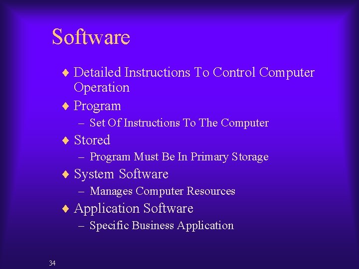 Software ¨ Detailed Instructions To Control Computer Operation ¨ Program – Set Of Instructions