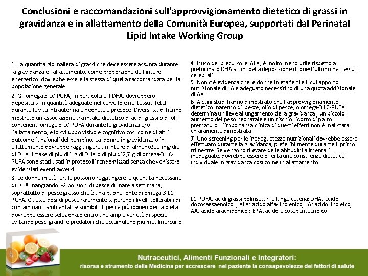 Conclusioni e raccomandazioni sull’approvvigionamento dietetico di grassi in gravidanza e in allattamento della Comunità