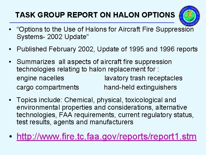 TASK GROUP REPORT ON HALON OPTIONS _________________________ • “Options to the Use of Halons