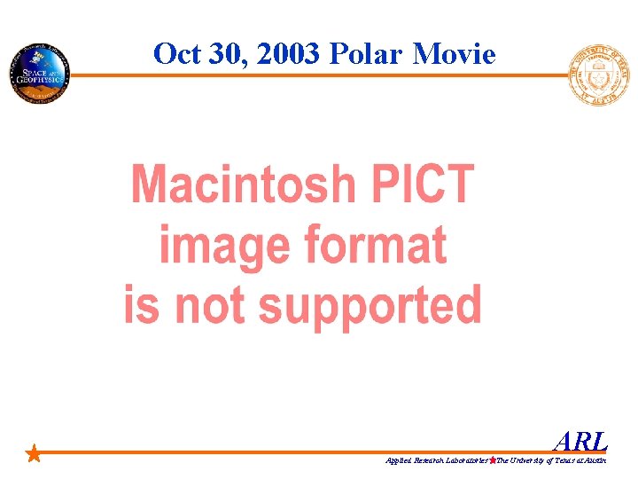 Oct 30, 2003 Polar Movie Applied Research Laboratories ARL The University of Texas at