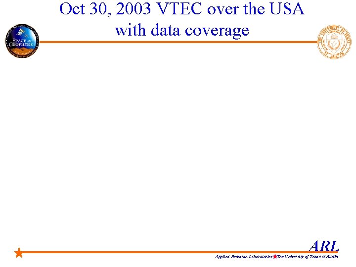 Oct 30, 2003 VTEC over the USA with data coverage Applied Research Laboratories ARL