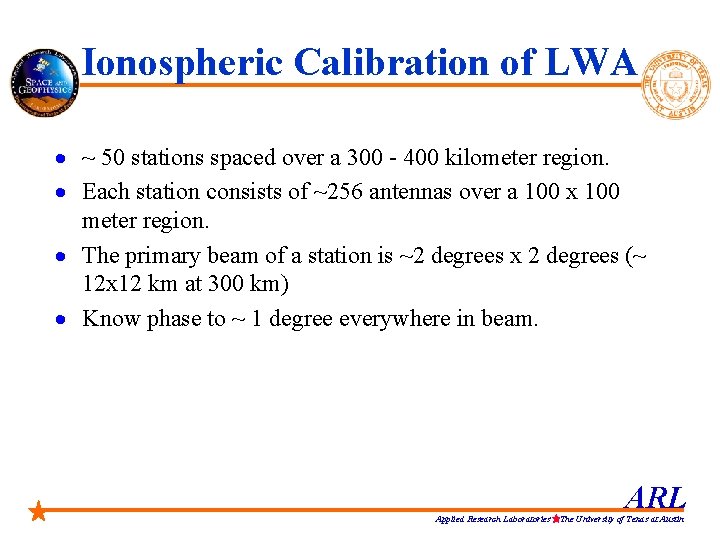 Ionospheric Calibration of LWA · ~ 50 stations spaced over a 300 - 400