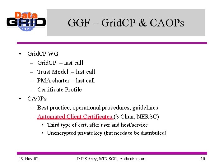 GGF – Grid. CP & CAOPs • Grid. CP WG – Grid. CP –