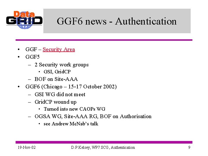 GGF 6 news - Authentication • GGF – Security Area • GGF 5 –