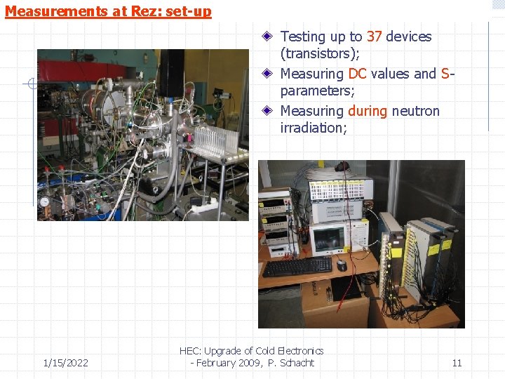 Measurements at Rez: set-up Testing up to 37 devices (transistors); Measuring DC values and