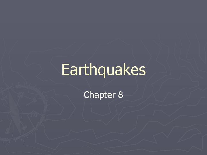 Earthquakes Chapter 8 