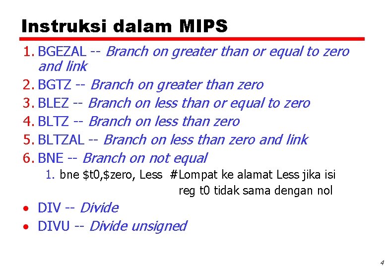 Instruksi dalam MIPS 1. BGEZAL -- Branch on greater than or equal to zero