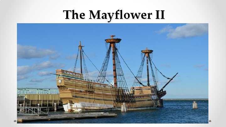 The Mayflower II 
