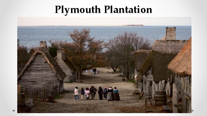 Plymouth Plantation 