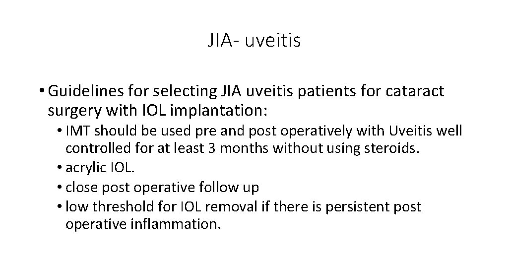JIA- uveitis • Guidelines for selecting JIA uveitis patients for cataract surgery with IOL