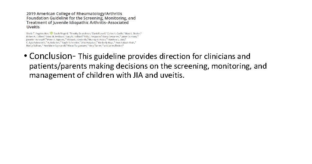  • Conclusion- This guideline provides direction for clinicians and patients/parents making decisions on