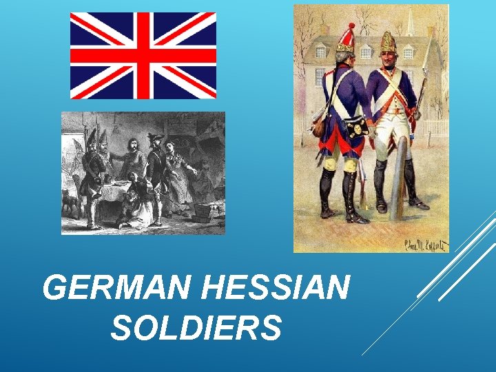GERMAN HESSIAN SOLDIERS 