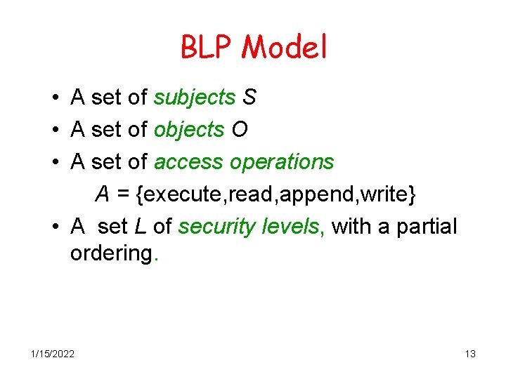 BLP Model • A set of subjects S • A set of objects O