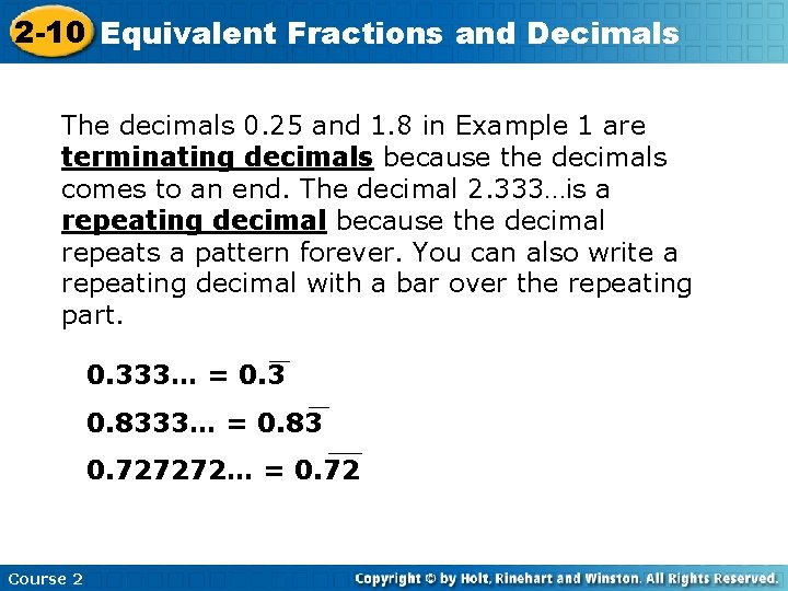 2 -10 Equivalent Fractions and Decimals The decimals 0. 25 and 1. 8 in