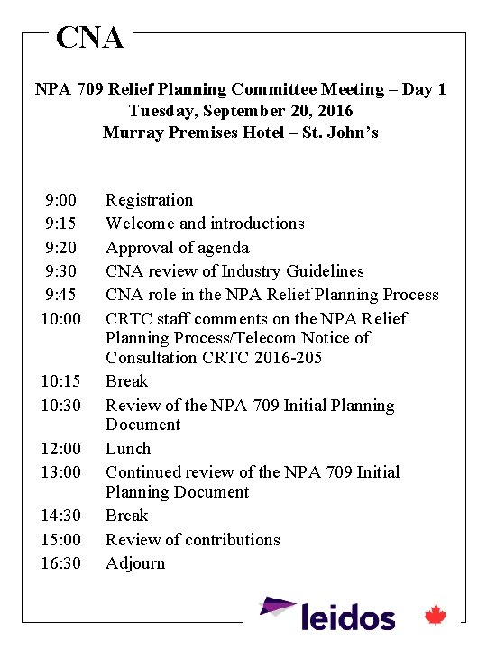 CNA NPA 709 Relief Planning Committee Meeting – Day 1 Tuesday, September 20, 2016