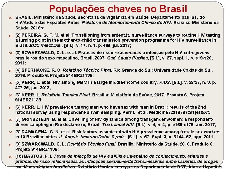 Populações chaves no Brasil BRASIL. Ministério da Saúde. Secretaria de Vigilância em Saúde. Departamento