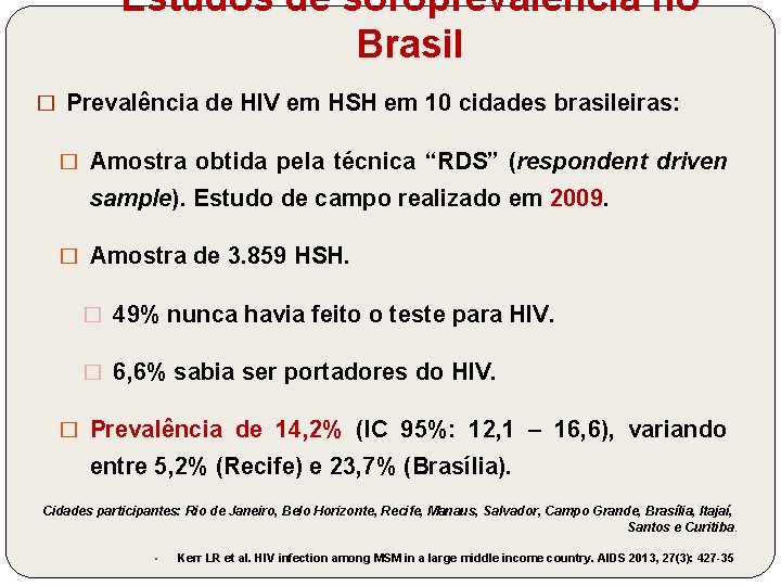 Estudos de soroprevalência no Brasil � Prevalência de HIV em HSH em 10 cidades