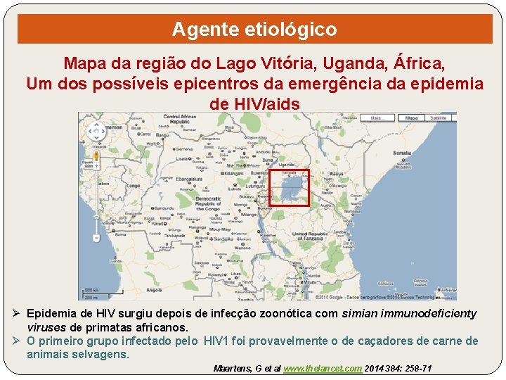 Agente etiológico Mapa da região do Lago Vitória, Uganda, África, Um dos possíveis epicentros