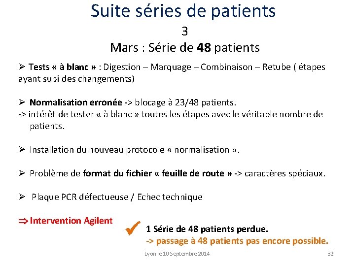 Suite séries de patients 3 Mars : Série de 48 patients Ø Tests «