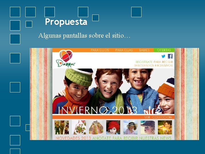 Propuesta Algunas pantallas sobre el sitio… 