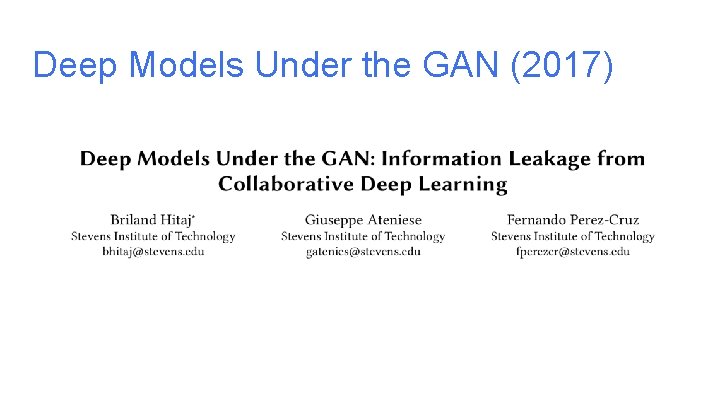 Deep Models Under the GAN (2017) Deep Models Under the GAN (2017)