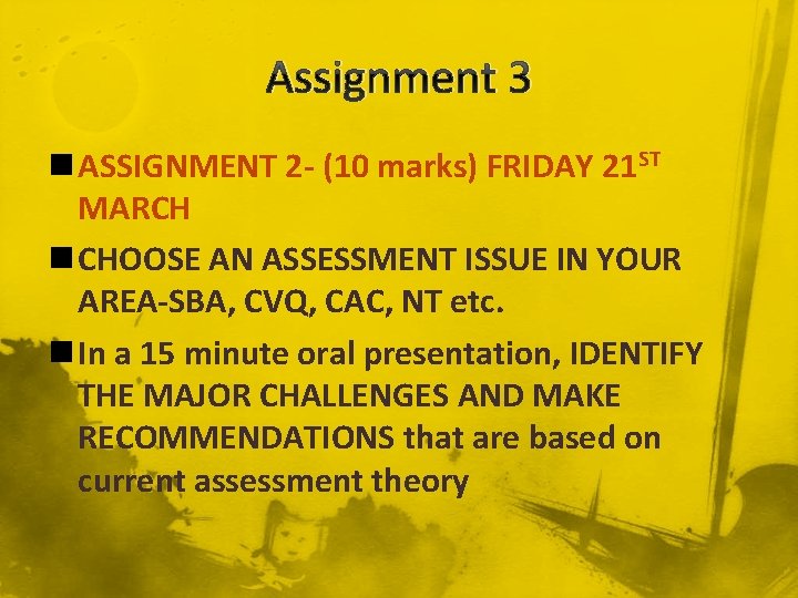 Assignment 3 n ASSIGNMENT 2 - (10 marks) FRIDAY 21 ST MARCH n CHOOSE