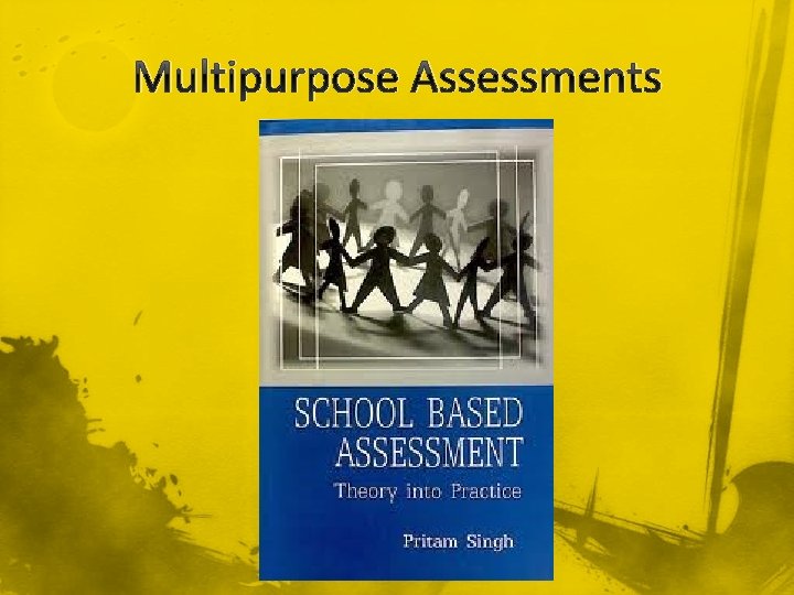 Multipurpose Assessments 