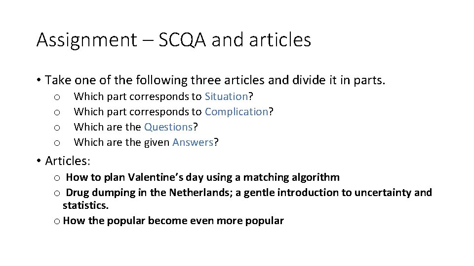 Assignment – SCQA and articles • Take one of the following three articles and