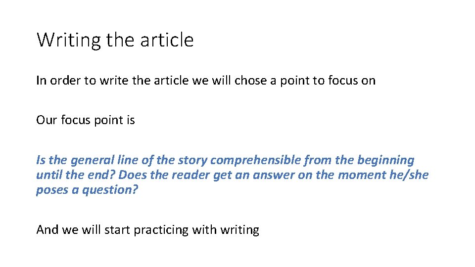 Writing the article In order to write the article we will chose a point