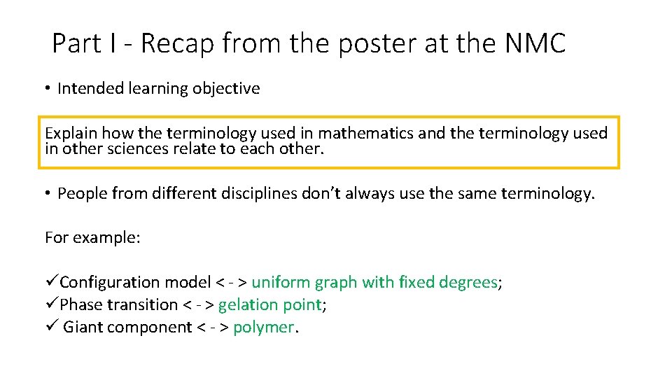 Part I - Recap from the poster at the NMC • Intended learning objective