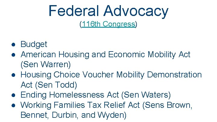 Federal Advocacy (116 th Congress) ● Budget ● American Housing and Economic Mobility Act