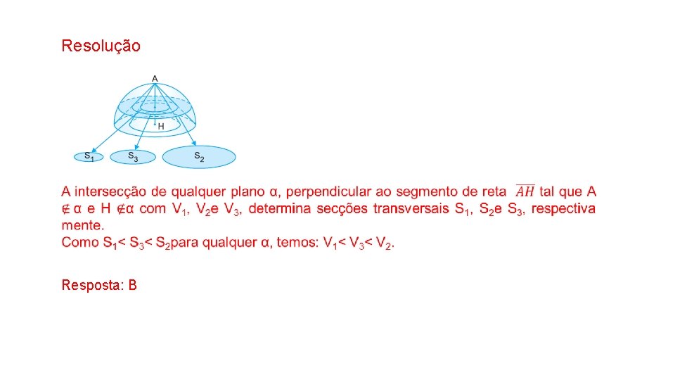 Resolução Resposta: B Resolução Resposta: B