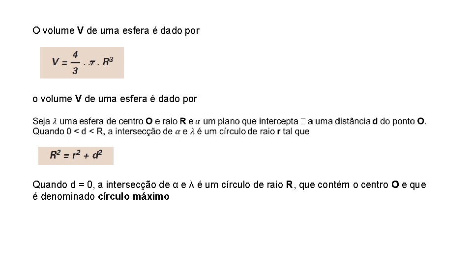 O volume V de uma esfera é dado por o volume V de uma O volume V de uma esfera é dado por o volume V de uma