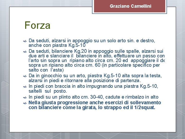 Graziano Camellini Forza Da seduti, alzarsi in appoggio su un solo arto sin. e