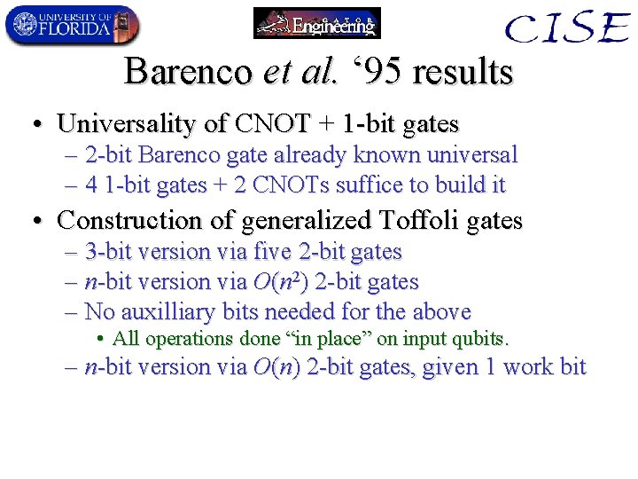 Barenco et al. ‘ 95 results • Universality of CNOT + 1 -bit gates