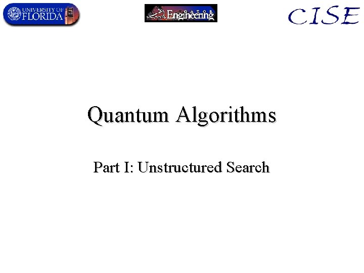 Quantum Algorithms Part I: Unstructured Search 
