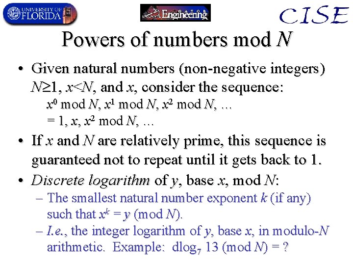 Powers of numbers mod N • Given natural numbers (non-negative integers) N 1, x<N,