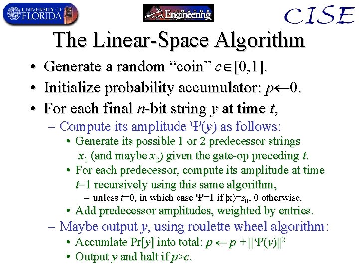 The Linear-Space Algorithm • • • Generate a random “coin” c [0, 1]. Initialize
