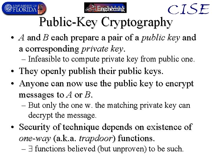 Public-Key Cryptography • A and B each prepare a pair of a public key