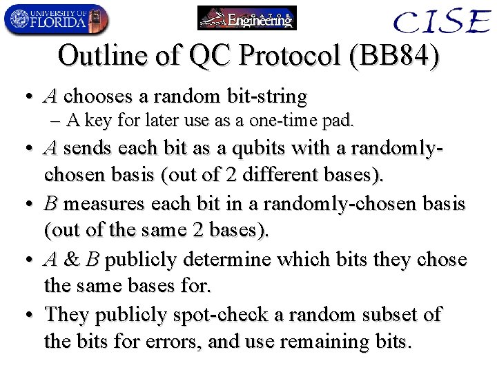 Outline of QC Protocol (BB 84) • A chooses a random bit-string – A