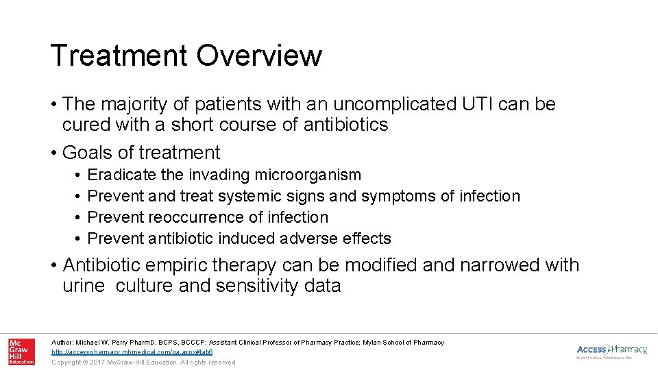 Treatment Overview • The majority of patients with an uncomplicated UTI can be cured