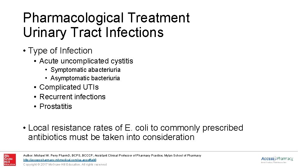 Pharmacological Treatment Urinary Tract Infections • Type of Infection • Acute uncomplicated cystitis •