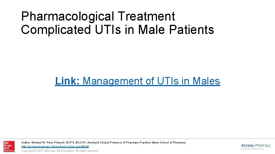 Pharmacological Treatment Complicated UTIs in Male Patients Link: Management of UTIs in Males Author: