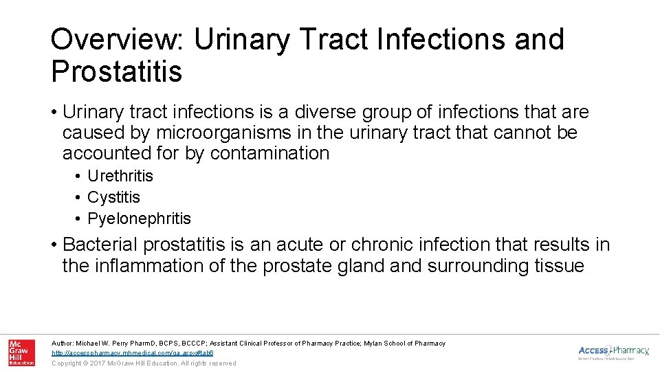 Overview: Urinary Tract Infections and Prostatitis • Urinary tract infections is a diverse group