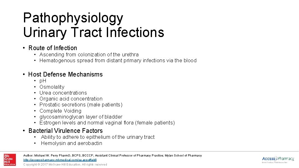 Pathophysiology Urinary Tract Infections • Route of Infection • Ascending from colonization of the