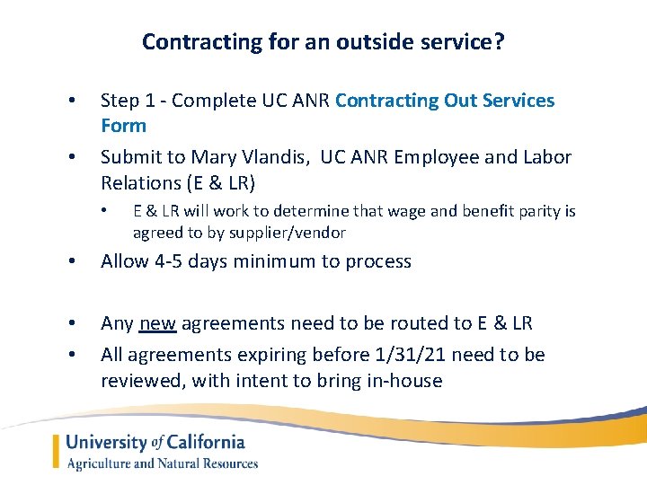 Contracting for an outside service? • • Step 1 - Complete UC ANR Contracting